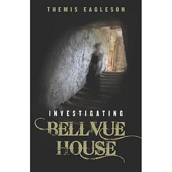 Investigating Bellvue House, Themis Eagleson