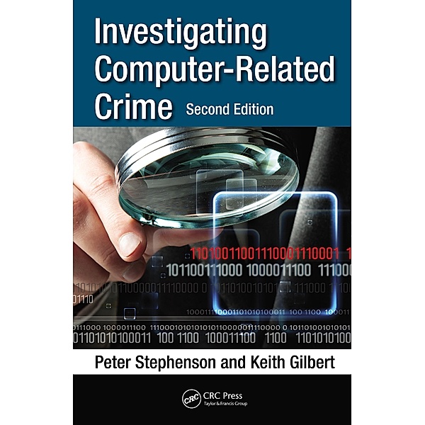 Investigating Computer-Related Crime, Peter Stephenson, Keith Gilbert
