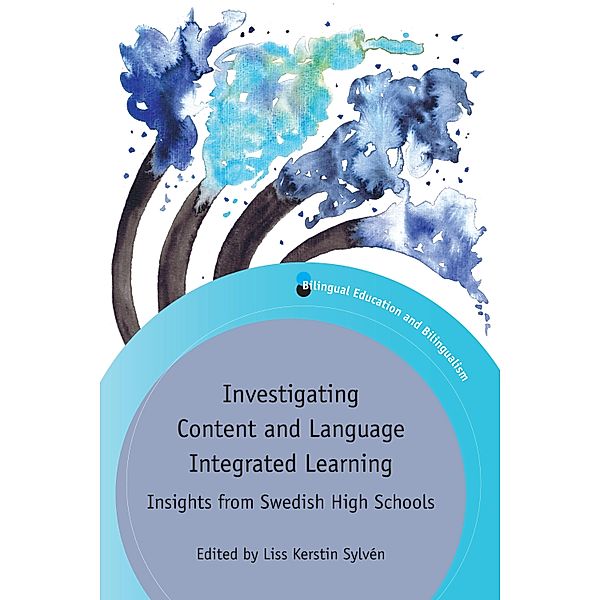 Investigating Content and Language Integrated Learning / Bilingual Education & Bilingualism Bd.116