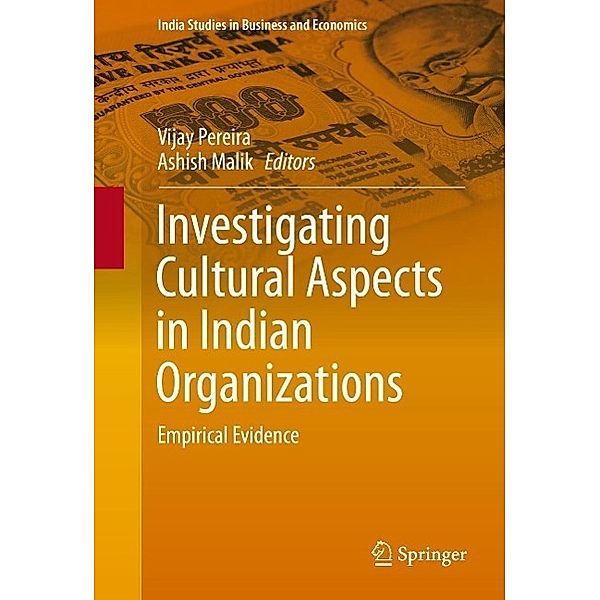 Investigating Cultural Aspects in Indian Organizations / India Studies in Business and Economics