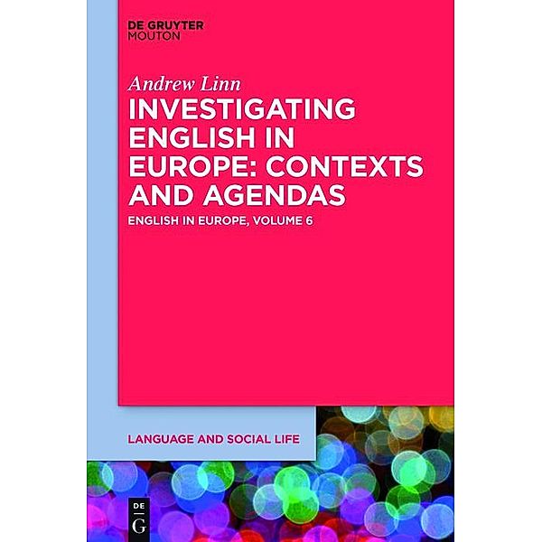 Investigating English in Europe / Language and Social Life [LSL] Bd.10, Andrew Linn