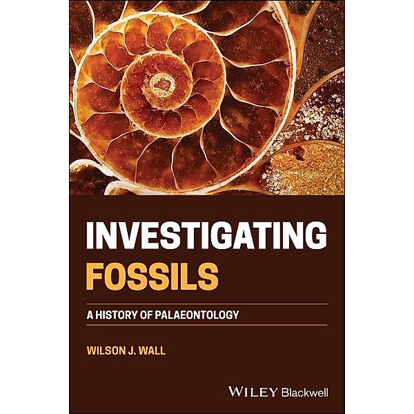 Investigating Fossils, Wilson J. Wall