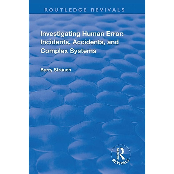 Investigating Human Error / Routledge Revivals, Barry Strauch