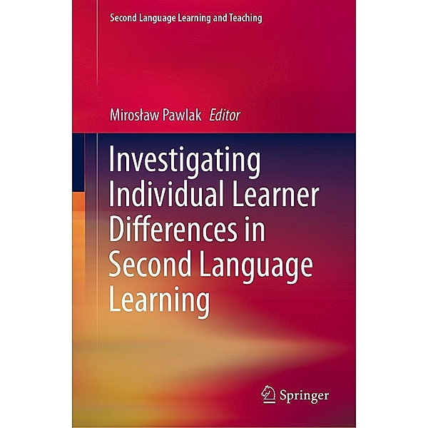 Investigating Individual Learner Differences in Second Language Learning / Second Language Learning and Teaching