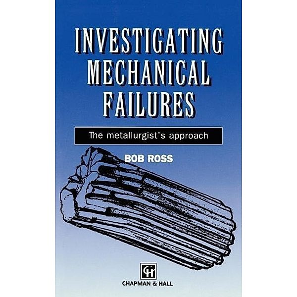 Investigating Mechanical Failures, R. B. Ross