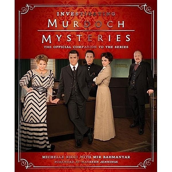 Investigating Murdoch Mysteries, Michelle Ricci, Mir Bahmanyar