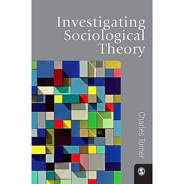Investigating Sociological Theory, Charles Turner