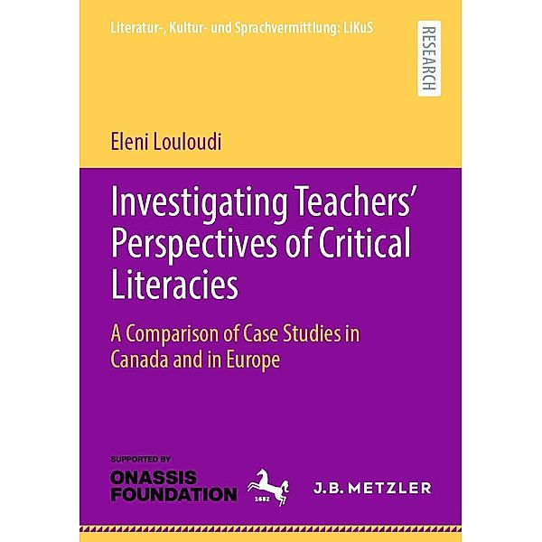 Investigating Teachers' Perspectives of Critical Literacies / Literatur-, Kultur- und Sprachvermittlung: LiKuS, Eleni Louloudi