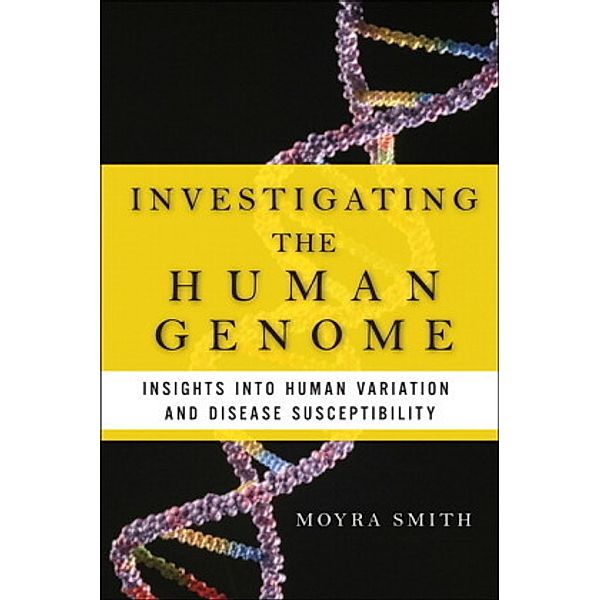 Investigating the Human Genome, Moyra Smith