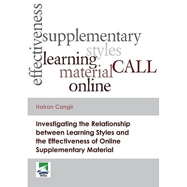 Investigating the Relationship between Learning Styles and the Effectiveness of Online Supplementary Material, Hakan Cangir