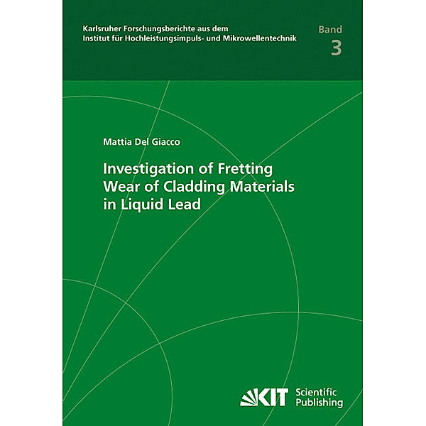 Investigation of Fretting Wear of Cladding Materials in Liquid Lead, Mattia DelGiacco