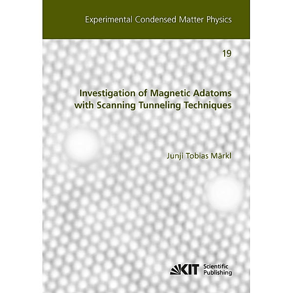 Investigation of Magnetic Adatoms with Scanning Tunneling Techniques, Junji Tobias Märkl