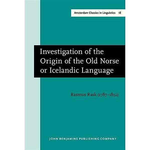 Investigation of the Origin of the Old Norse or Icelandic Language, Rasmus Rask
