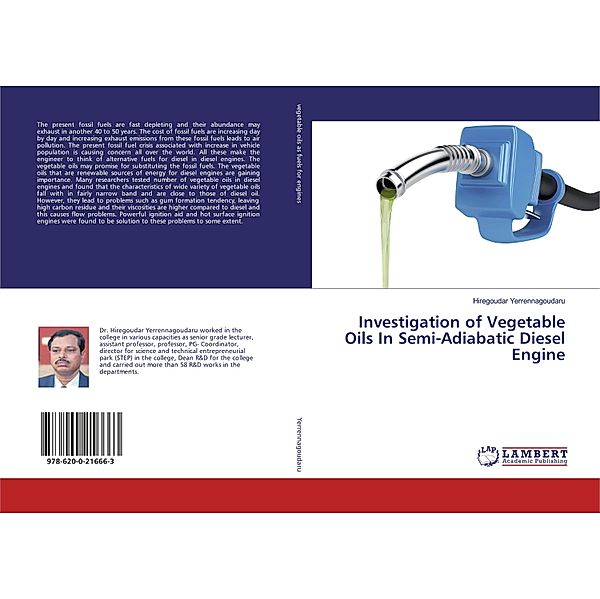 Investigation of Vegetable Oils In Semi-Adiabatic Diesel Engine, Hiregoudar Yerrennagoudaru