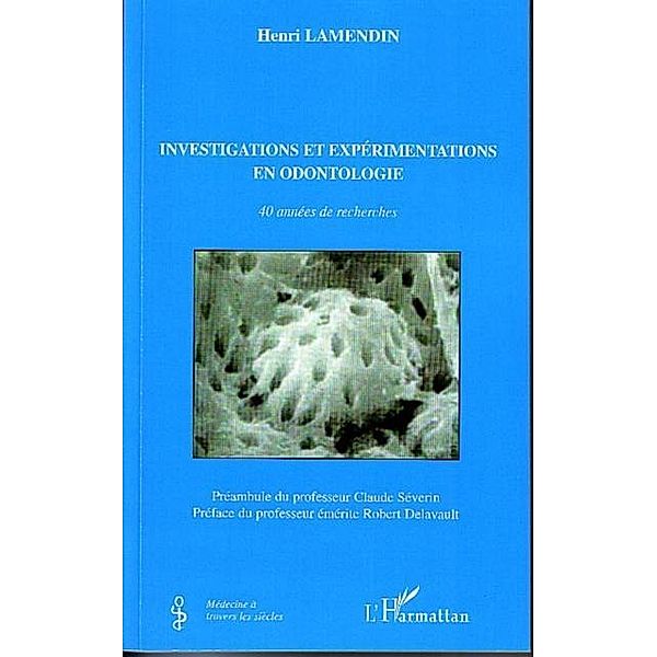 Investigations et experimentations en odontologie - 40 annee / Hors-collection, Henri Lamendin