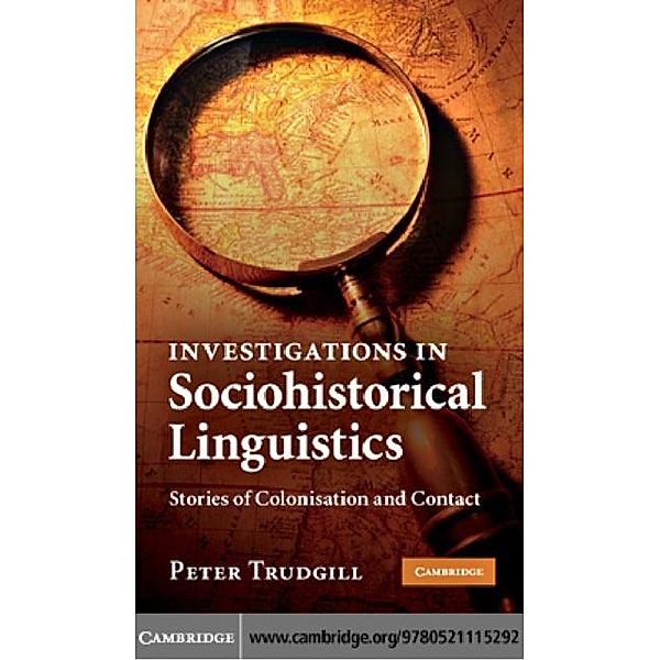 Investigations in Sociohistorical Linguistics, Peter Trudgill