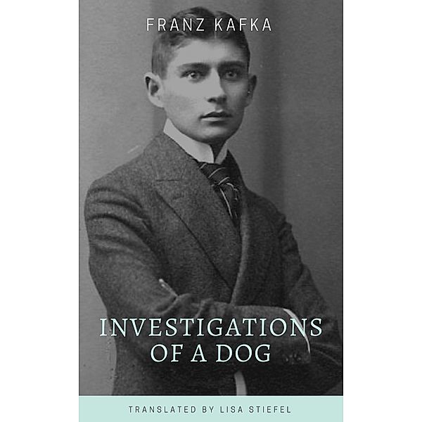 Investigations of a Dog, Franz Kafka