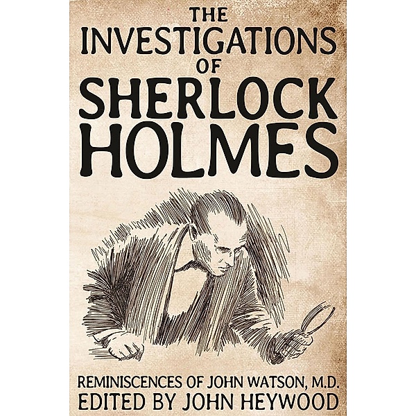 Investigations of Sherlock Holmes, John Heywood