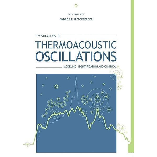 Investigations of Thermoacoustic Oscillations:Modeling, Identi&#xFB01;cation and Control