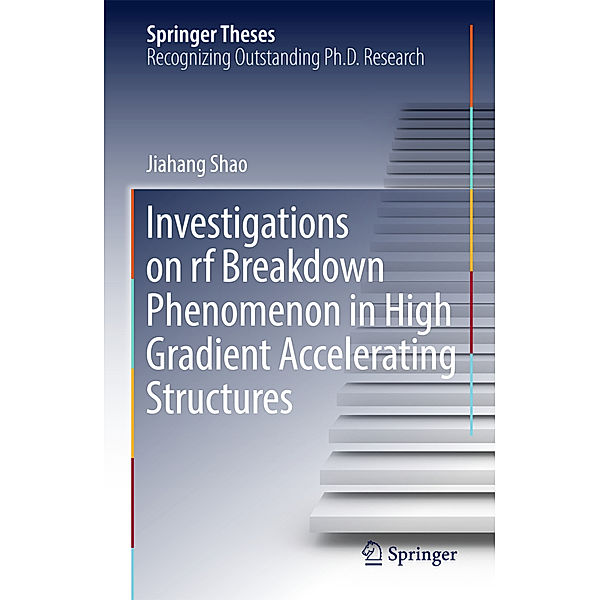 Investigations on rf breakdown phenomenon in high gradient accelerating structures, Jiahang Shao