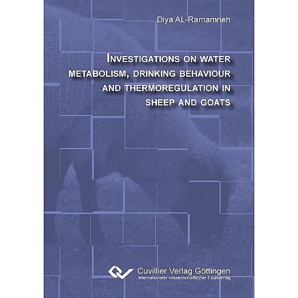 Investigations on water metabolism, drinking behaviour and thermoregulation in sheep and goats