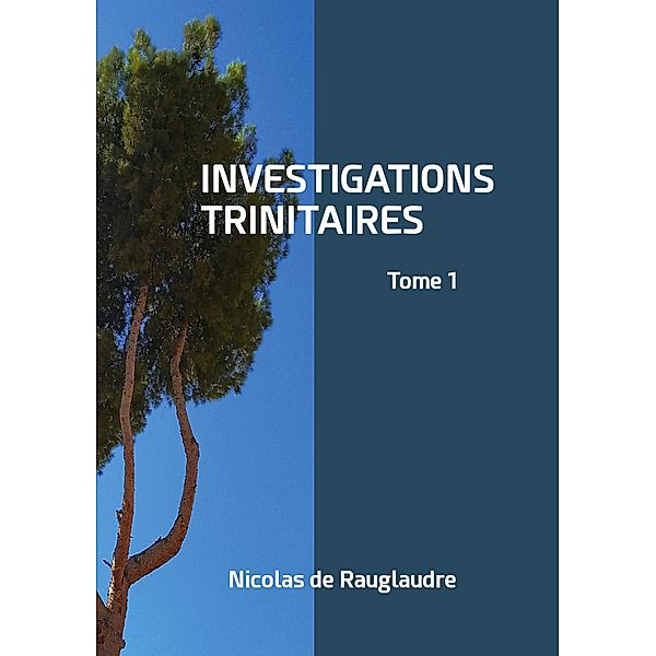 Investigations trinitaires, Nicolas de Rauglaudre