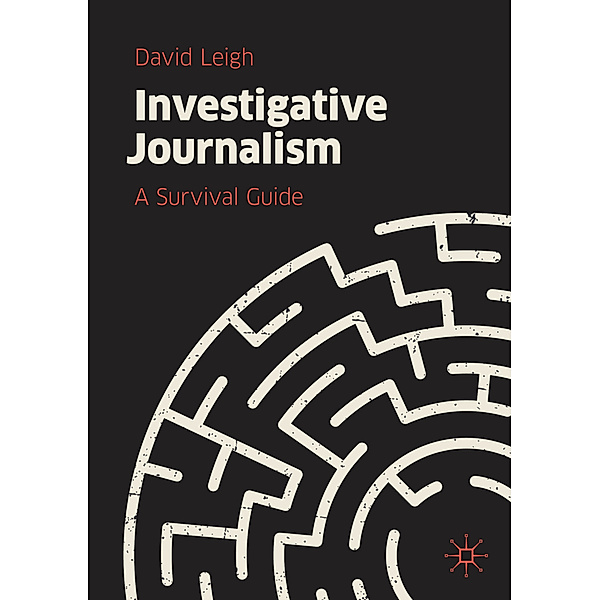 Investigative Journalism, David Leigh