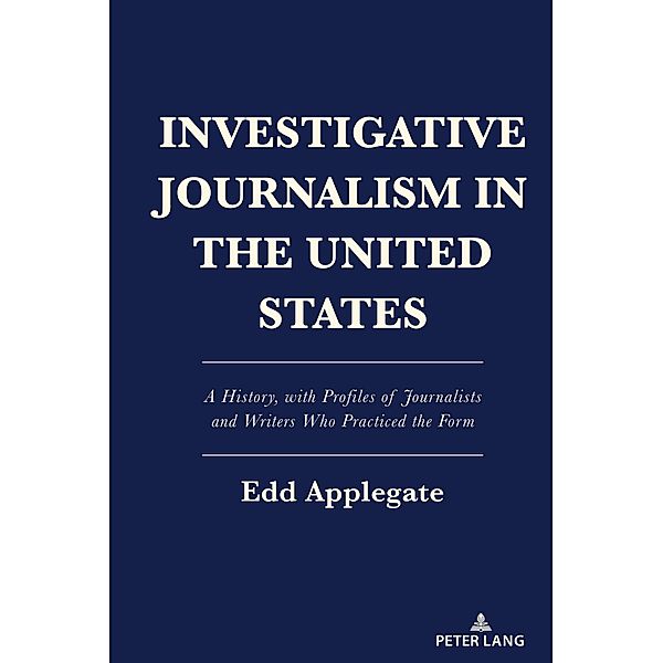 Investigative Journalism in the United States, Edd Applegate