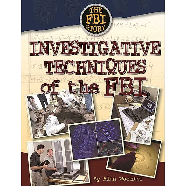 Investigative Techniques of the FBI, Alan Wachtel