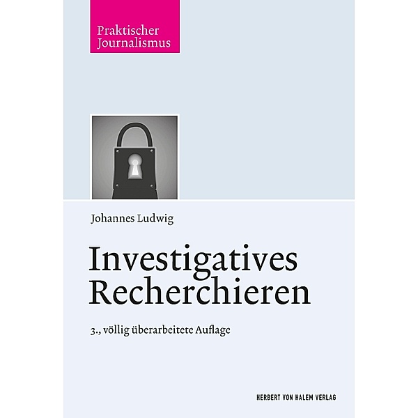 Investigatives Recherchieren / Praktischer Journalismus, Johannes Ludwig