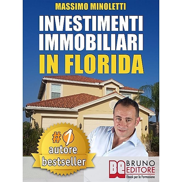 Investimenti immobiliari in Florida, Massimo Minoletti