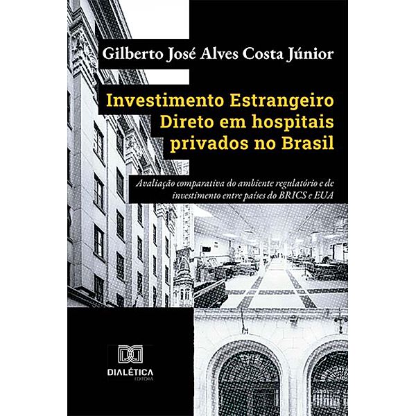 Investimento Estrangeiro Direto em hospitais privados no Brasil, Gilberto José Alves Costa Júnior