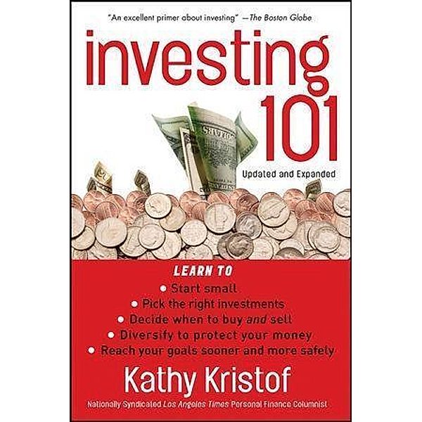 Investing 101, Updated and Expanded Edition / Bloomberg, Kathy Kristof