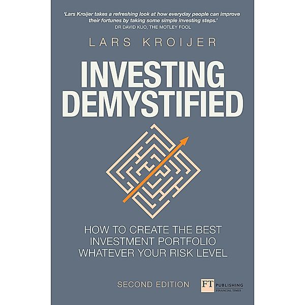Investing Demystified / FT Publishing International, Lars Kroijer