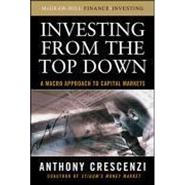 Investing from the Top Down, Anthony Crescenzi