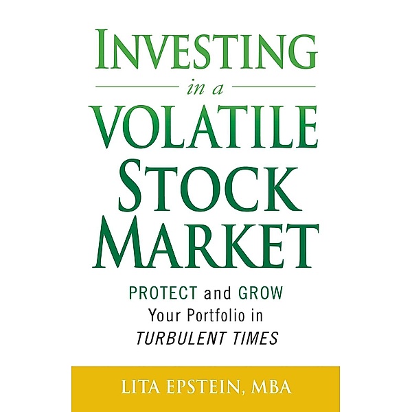 Investing in a Volatile Stock Market, Lita Epstein