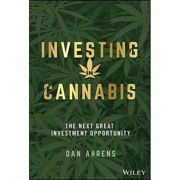 Investing in Cannabis, Dan Ahrens
