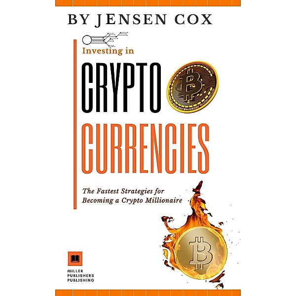 Investing In Crypto Currencies, Jensen Cox