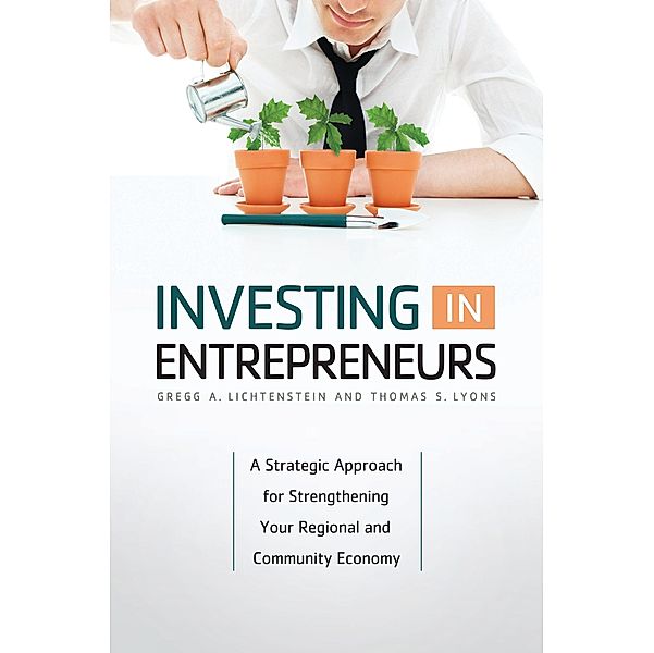 Investing in Entrepreneurs, Gregg A. Lichtenstein, Thomas S. Lyons