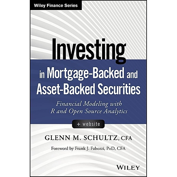 Investing in Mortgage-Backed and Asset-Backed Securities / Wiley Finance Editions, Glenn M. Schultz