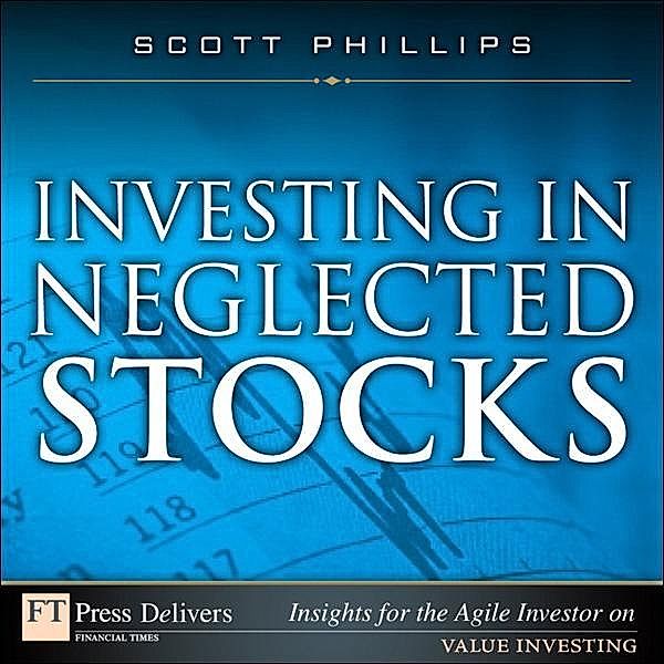 Investing in Neglected Stocks, Phillips Scott