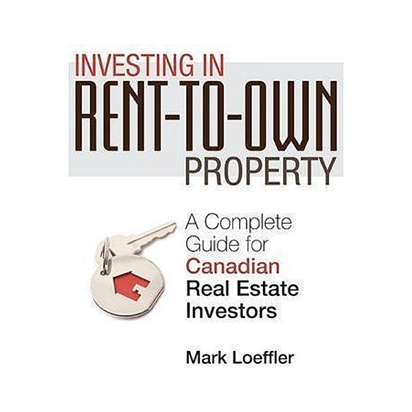 Investing in Rent-to-Own Property, Mark Loeffler