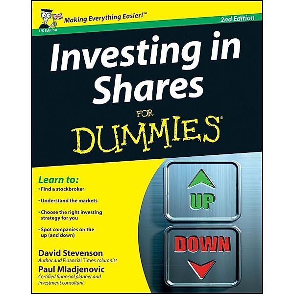 Investing in Shares For Dummies, UK Edition, David Stevenson, Paul Mladjenovic