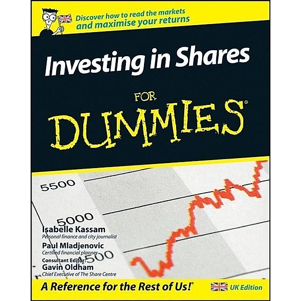 Investing in Shares For Dummies, UK Edition, Isabelle Kassam, Paul Mladjenovic