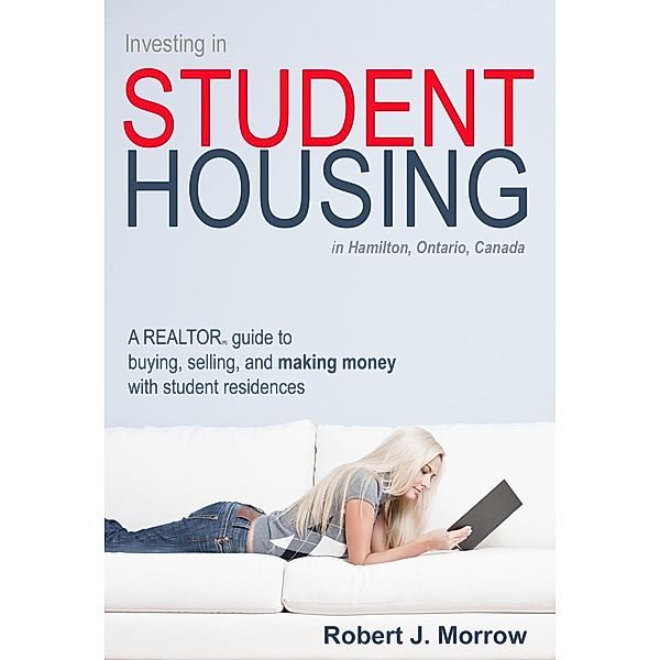 Investing in Student Housing, Robert J. Morrow