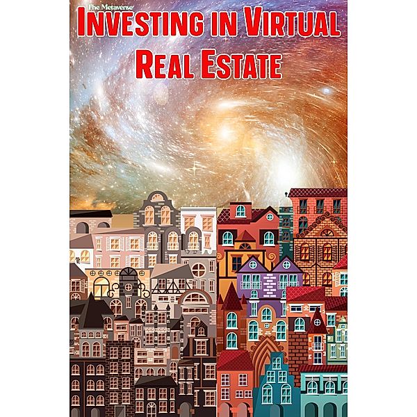 Investing in Virtual Real Estate (MFI Series1, #163) / MFI Series1, Joshua King