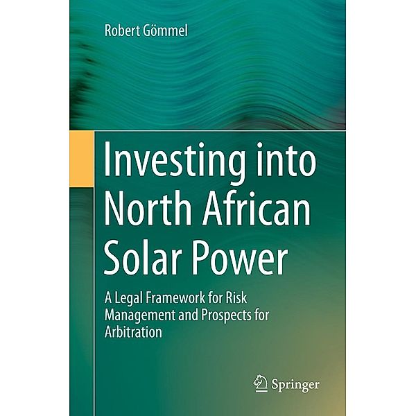 Investing into North African Solar Power, Robert Gömmel