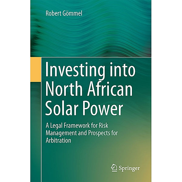 Investing into North African Solar Power, Robert Gömmel