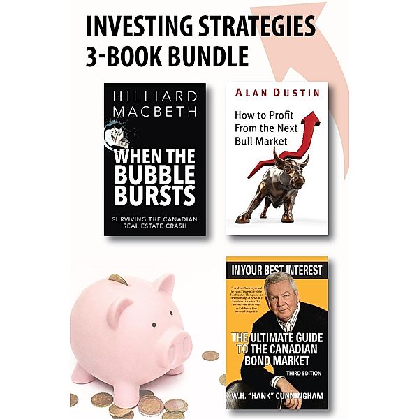 Investing Strategies 3-Book Bundle, Alan Dustin, Hilliard Macbeth, W. H. (Hank) Cunningham