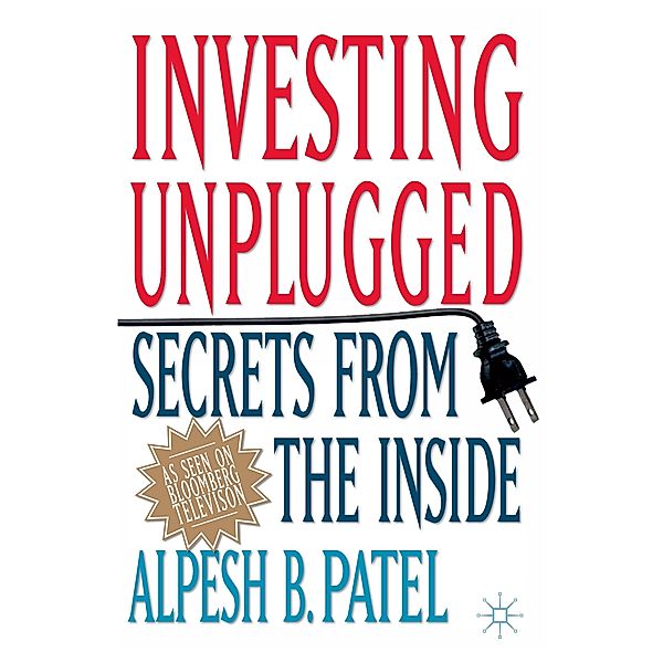 Investing Unplugged, A. Patel